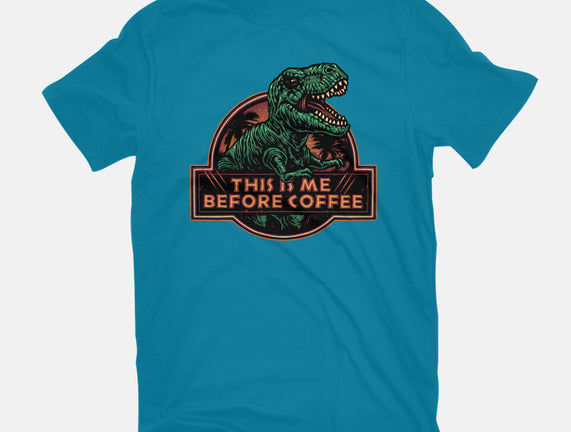 This Is Me Before Coffee