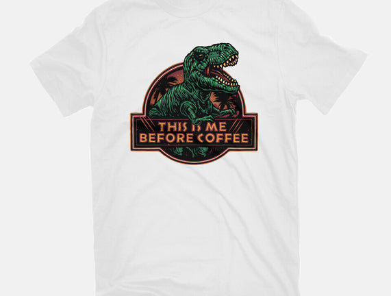 This Is Me Before Coffee