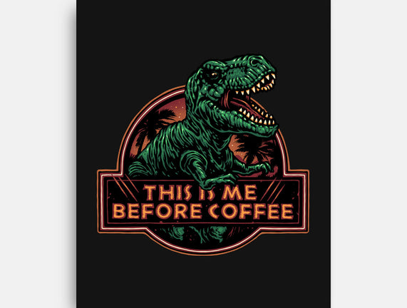 This Is Me Before Coffee