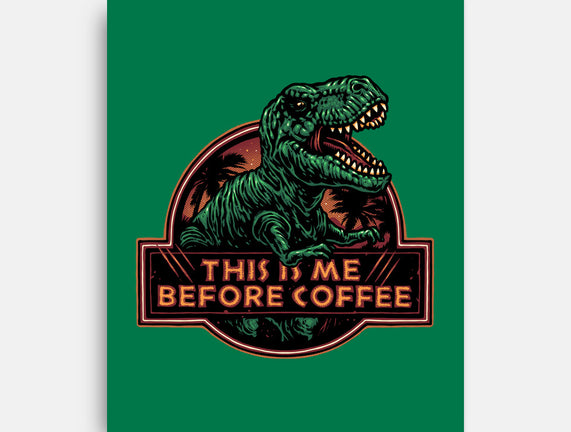 This Is Me Before Coffee