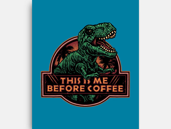 This Is Me Before Coffee