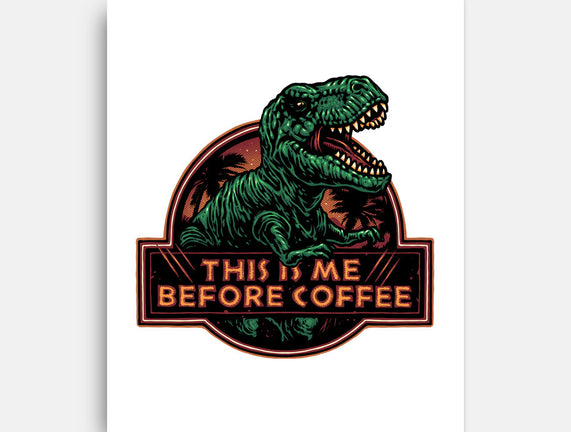 This Is Me Before Coffee