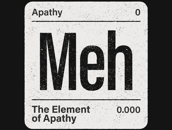 The Element Of Apathy