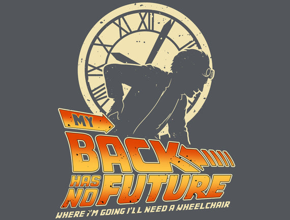My Back Has No Future