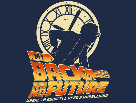 My Back Has No Future