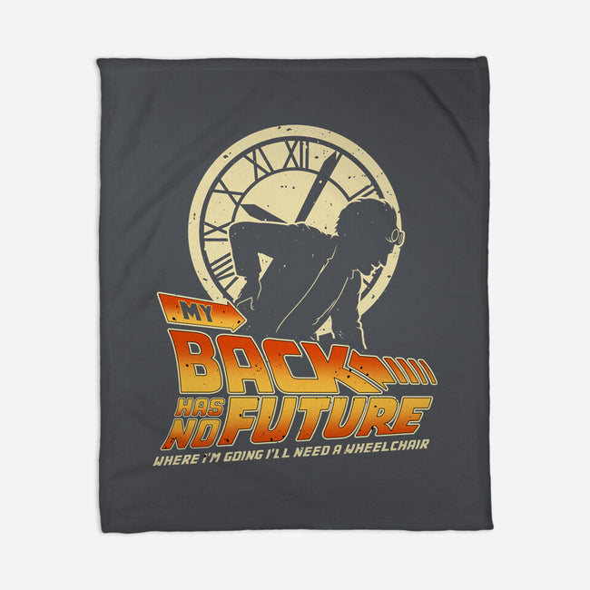 My Back Has No Future-None-Fleece-Blanket-retrodivision