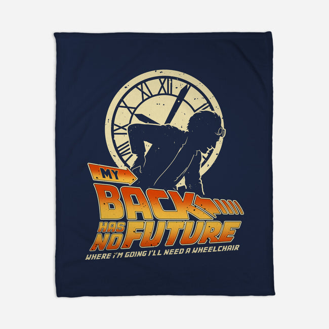 My Back Has No Future-None-Fleece-Blanket-retrodivision