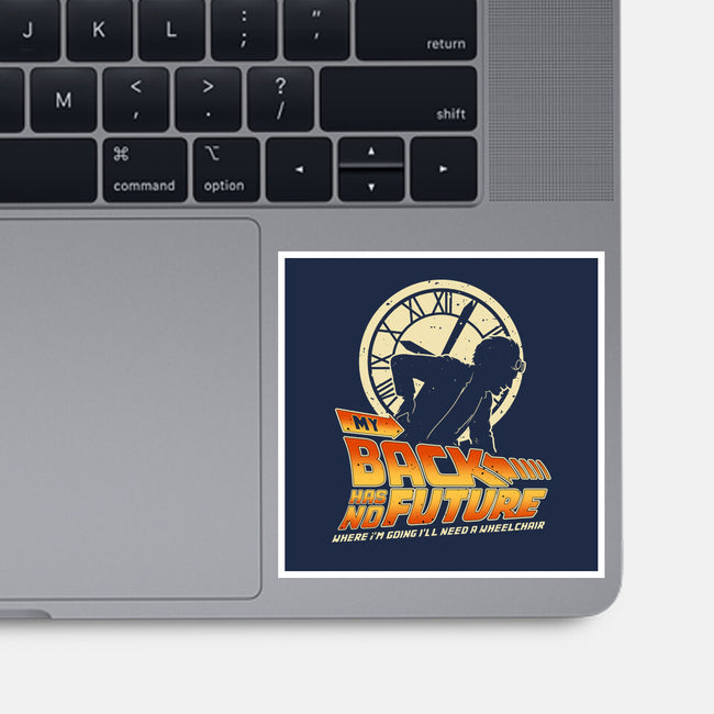 My Back Has No Future-None-Glossy-Sticker-retrodivision