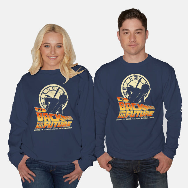 My Back Has No Future-Unisex-Crew Neck-Sweatshirt-retrodivision