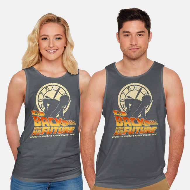 My Back Has No Future-Unisex-Basic-Tank-retrodivision