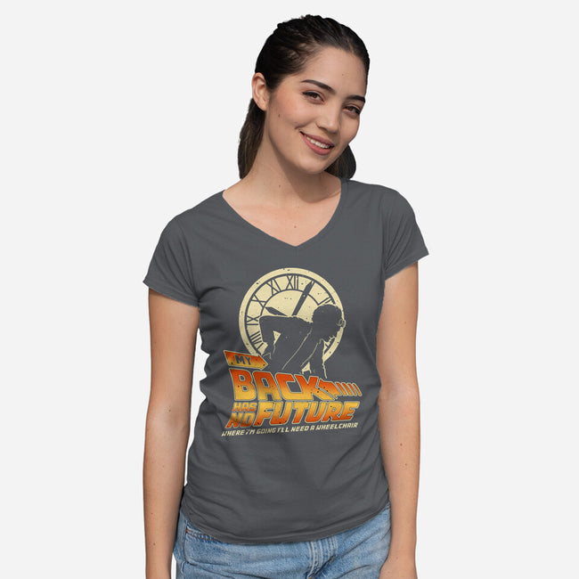 My Back Has No Future-Womens-V-Neck-Tee-retrodivision