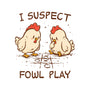 I Suspect Fowl Play-Baby-Basic-Onesie-kg07