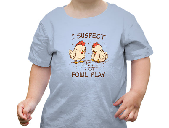 I Suspect Fowl Play