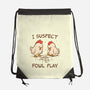 I Suspect Fowl Play-None-Drawstring-Bag-kg07