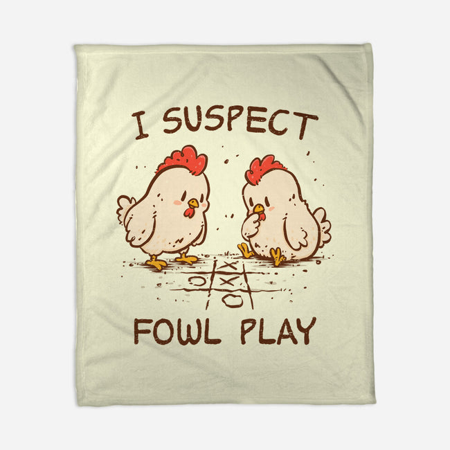 I Suspect Fowl Play-None-Fleece-Blanket-kg07