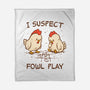 I Suspect Fowl Play-None-Fleece-Blanket-kg07