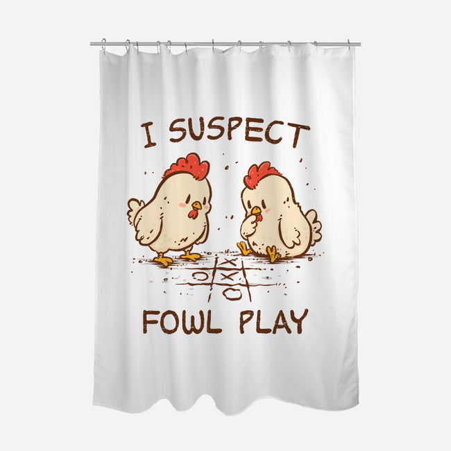 I Suspect Fowl Play-None-Polyester-Shower Curtain-kg07