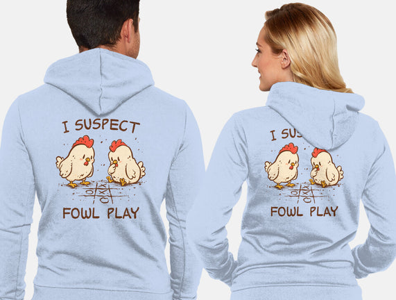I Suspect Fowl Play