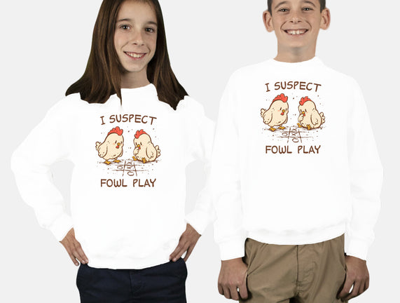 I Suspect Fowl Play
