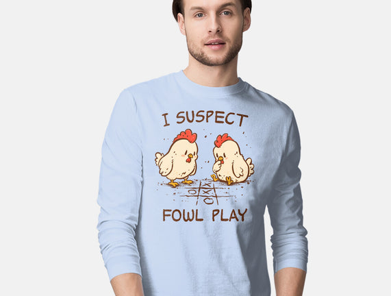 I Suspect Fowl Play