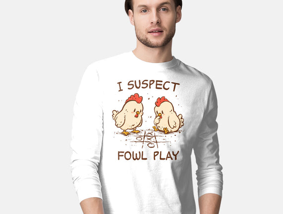 I Suspect Fowl Play