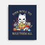 One Roll To Rule-None-Stretched-Canvas-Vallina84