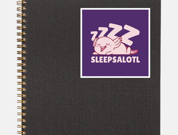 Sleepsalotl