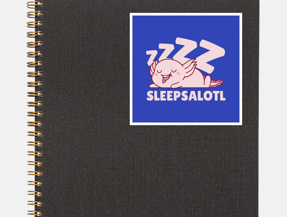 Sleepsalotl