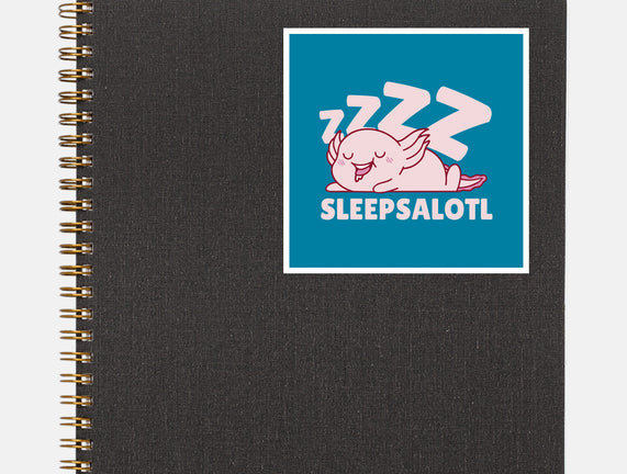 Sleepsalotl