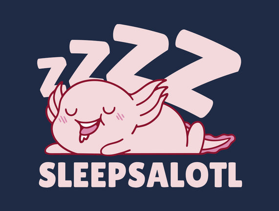 Sleepsalotl