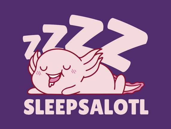Sleepsalotl