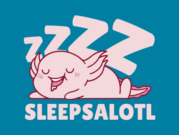 Sleepsalotl