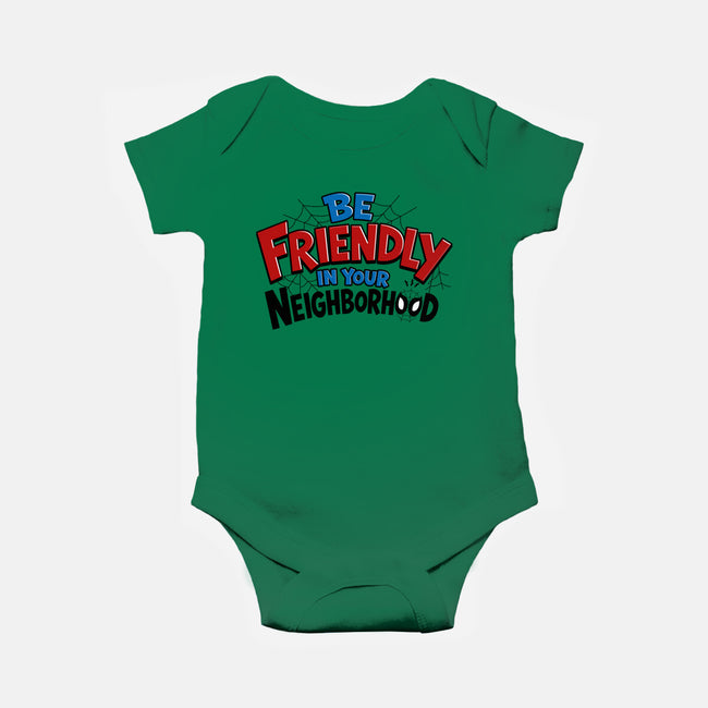 Be Friendly In Your Neighborhood-Baby-Basic-Onesie-Boggs Nicolas