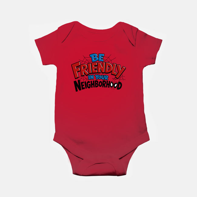Be Friendly In Your Neighborhood-Baby-Basic-Onesie-Boggs Nicolas