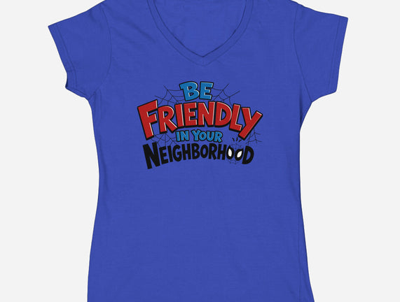 Be Friendly In Your Neighborhood