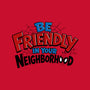 Be Friendly In Your Neighborhood-None-Glossy-Sticker-Boggs Nicolas