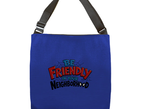 Be Friendly In Your Neighborhood
