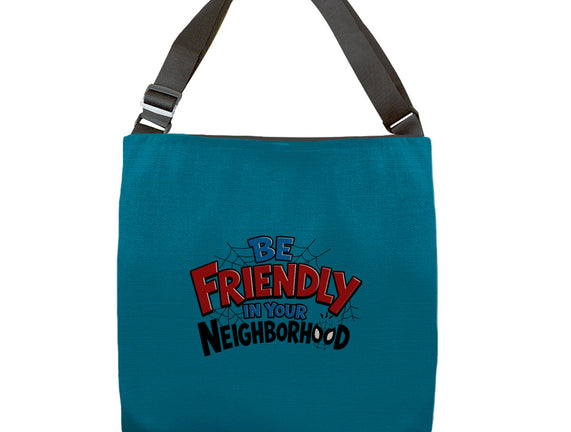 Be Friendly In Your Neighborhood