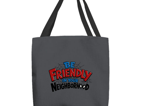 Be Friendly In Your Neighborhood