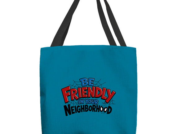Be Friendly In Your Neighborhood