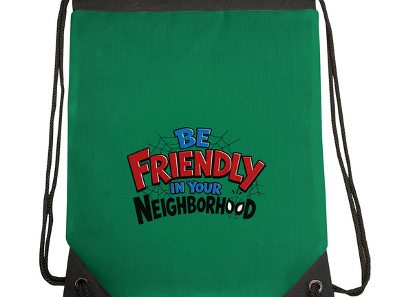 Be Friendly In Your Neighborhood