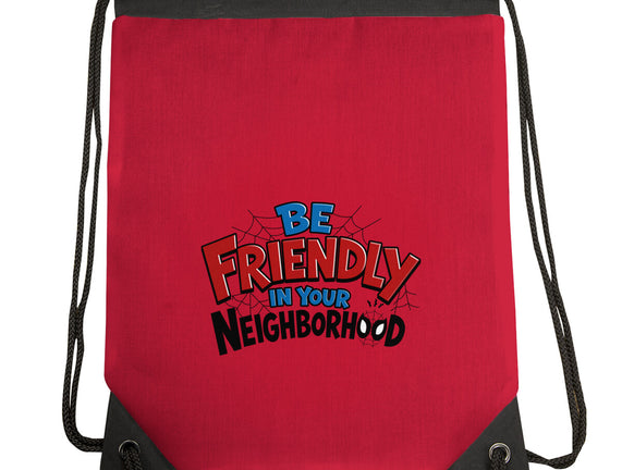 Be Friendly In Your Neighborhood
