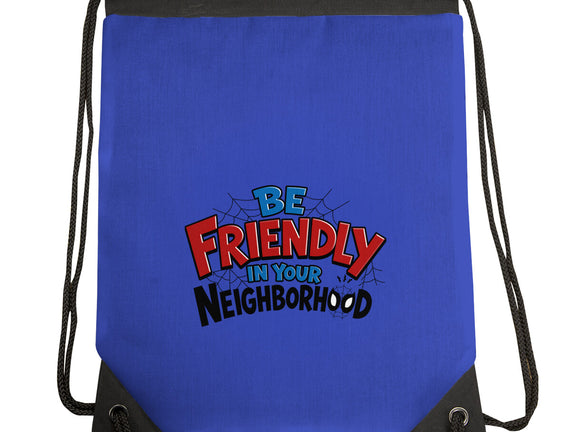 Be Friendly In Your Neighborhood