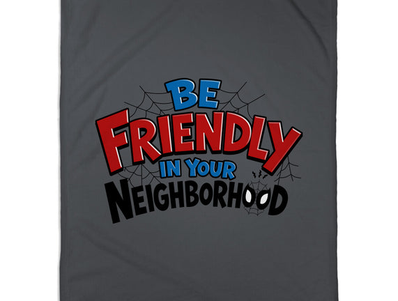 Be Friendly In Your Neighborhood