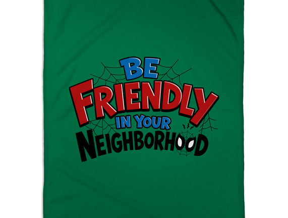 Be Friendly In Your Neighborhood
