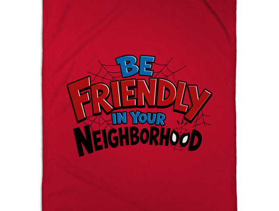Be Friendly In Your Neighborhood