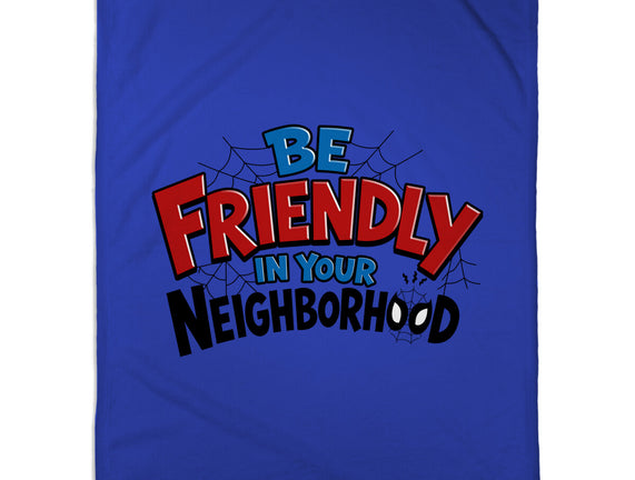 Be Friendly In Your Neighborhood