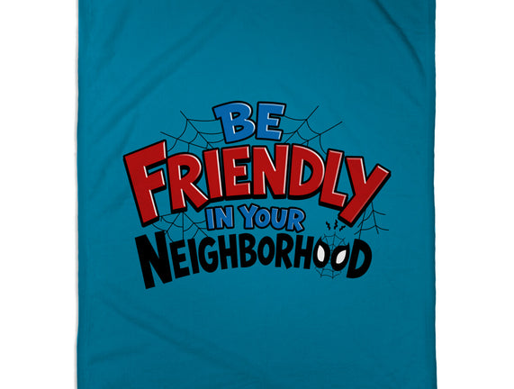 Be Friendly In Your Neighborhood