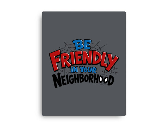 Be Friendly In Your Neighborhood