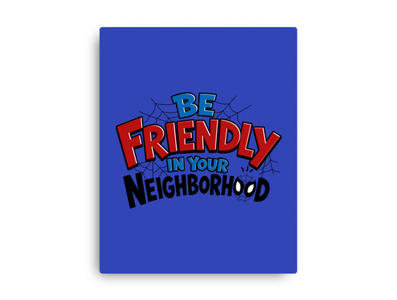 Be Friendly In Your Neighborhood